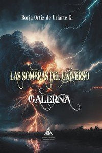 SOMBRAS DEL UNIVERSO, LAS: GALERNA, de ORTIZ DE URIARTE G., BORJA | portada del libro