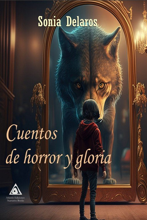 CUENTOS DE HORROR Y GLORIA, de DELAROS, SONIA | portada del libro