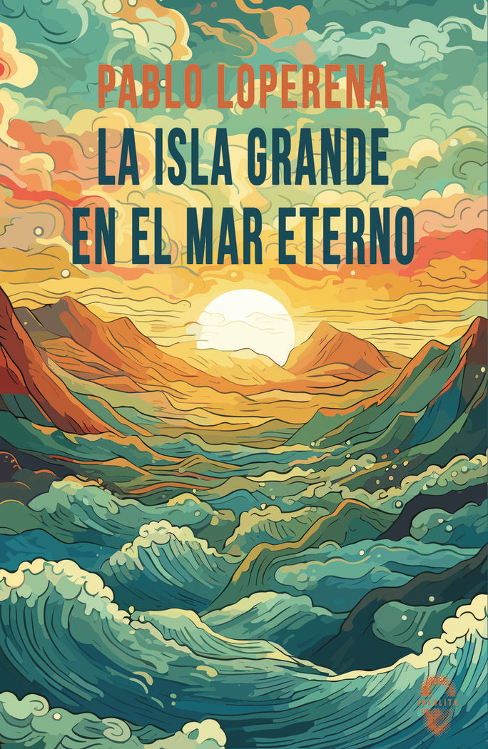 La Isla Grande en el mar eterno, de LOPERENA,PABLO | portada del libro
