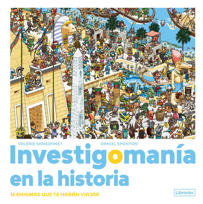INVESTIGOMANIA EN LA HISTORIA., de SPONTON, DANIEL | portada del libro