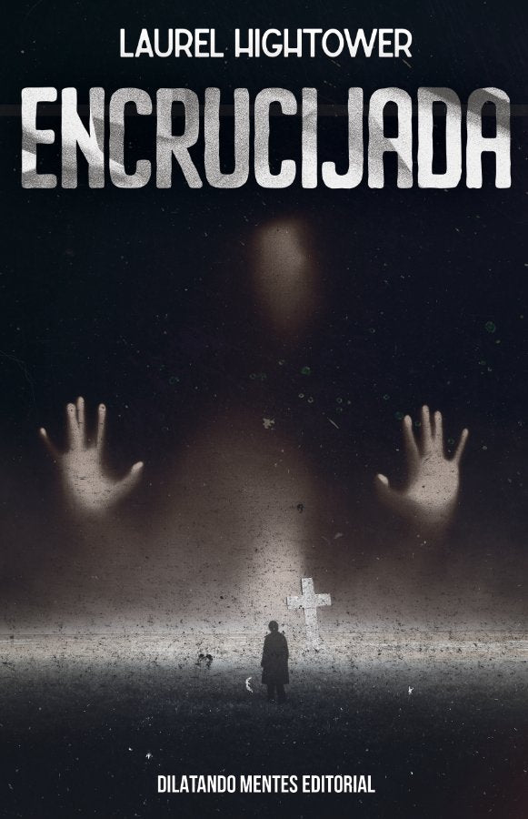 ENCRUCIJADA, de HIGHTOWER, LAUREL | portada del libro