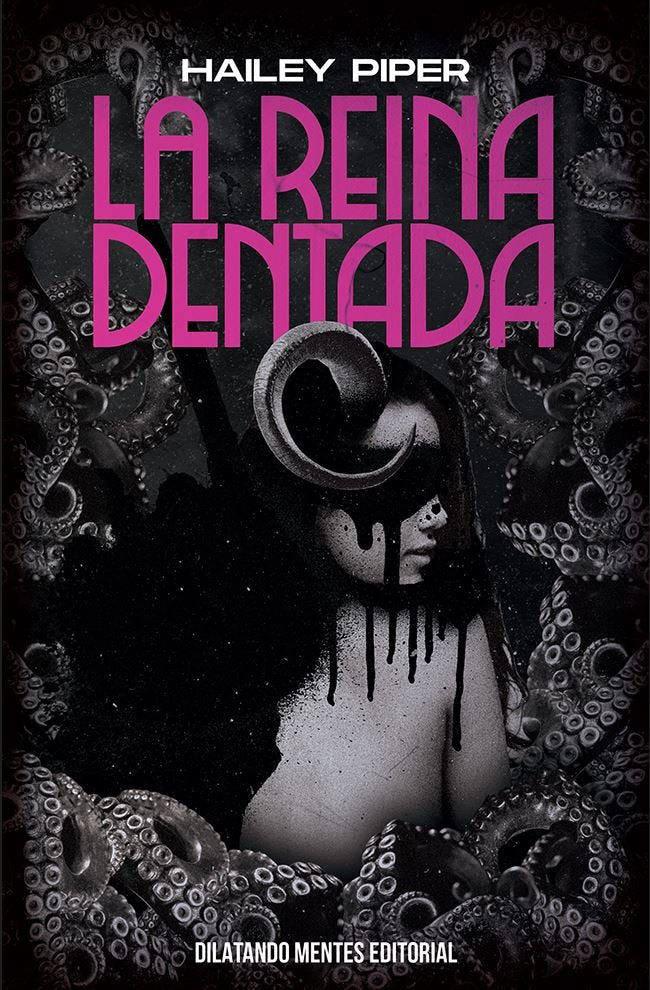 LA REINA DENTADA, de PIPER, HAILEY | portada del libro