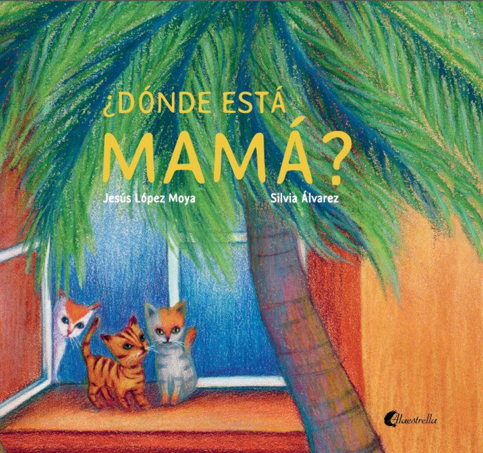 ¿Dónde está mamá?, de Álvarez, Silvia | portada del libro