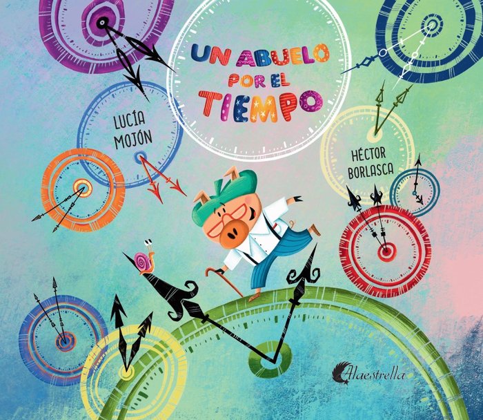 Un abuelo por el tiempo, de Borlasca, Héctor | portada del libro