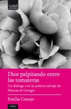 DIOS PALPITANDO ENTRE LAS TOMATERAS, de EMILIA CONEJO LOPEZ LAGO | portada del libro