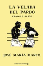 LA VELADA DEL PARDO, de José María Marco | portada del libro