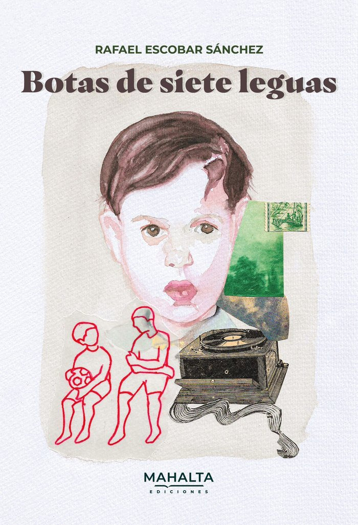 Botas de siete leguas, de Escobar Sánchez, Rafael | portada del libro