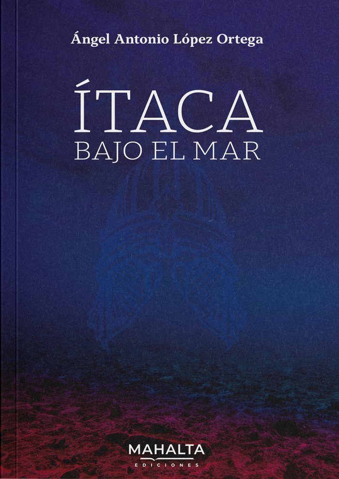 Ítaca bajo el mar, de López Ortega, Ángel Antonio | portada del libro