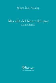 MAS ALLA DEL BIEN Y DEL MAR, de VAZQUEZ, MIGUEL ANGEL | portada del libro