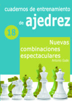 Cuaderno de entrenamiento 18 - Nuevas combinaciones espectaculares, de Antonio Gude | portada del libro