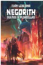 NEGORITH SUEÑOS Y PESADILLAS, de Iván Ledesma | portada del libro