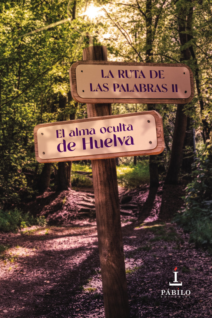 La ruta de las palabras II. El alma oculta de Huelva, de AA., VV. | portada del libro