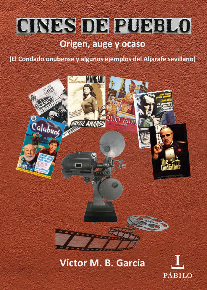Cines de pueblo: Origen, auge y ocaso, de Bocanegra García, Víctor M. | portada del libro