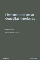 LIMOSNA PARA CASAR DONCELLAS HUERFANAS, de DIAZ, OSCAR | portada del libro