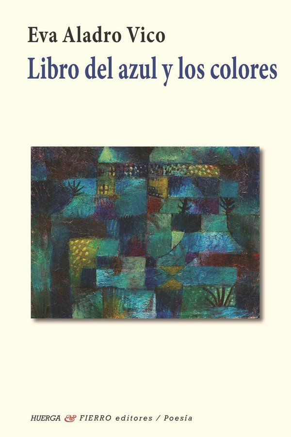 LIBRO DEL AZUL Y LOS COLORES, de EVA ALADRO VICO | portada del libro