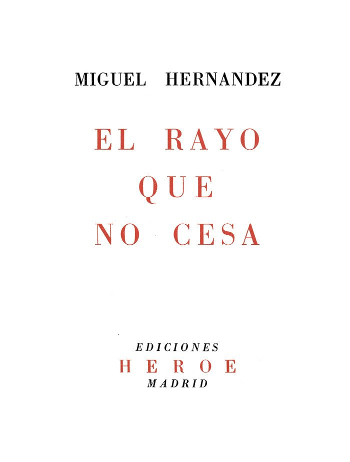 EL RAYO QUE NO CESA, de HERNANDEZ GILABERT, MIGUEL | portada del libro