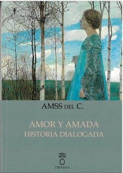 AMOR Y AMADA, de AMSS DEL C. | portada del libro