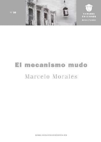 EL MECANISMO MUDO, de MORALES, MARCELO | portada del libro