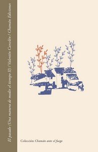 PASADO, EL (UNA MANERA DE MEDIR EL TIEMPO II), de CARCELEN, VALENTIN | portada del libro