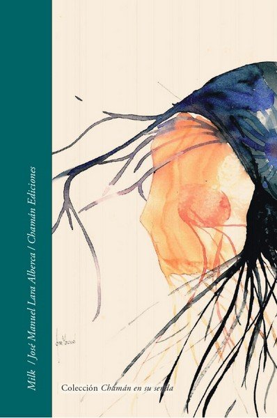 MILK, de JOSE MANUEL LARA ALBERCA | portada del libro