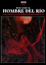 BUSCANDO AL HOMBRE DEL RIO, de TRIANA, KRISTOPHER | portada del libro