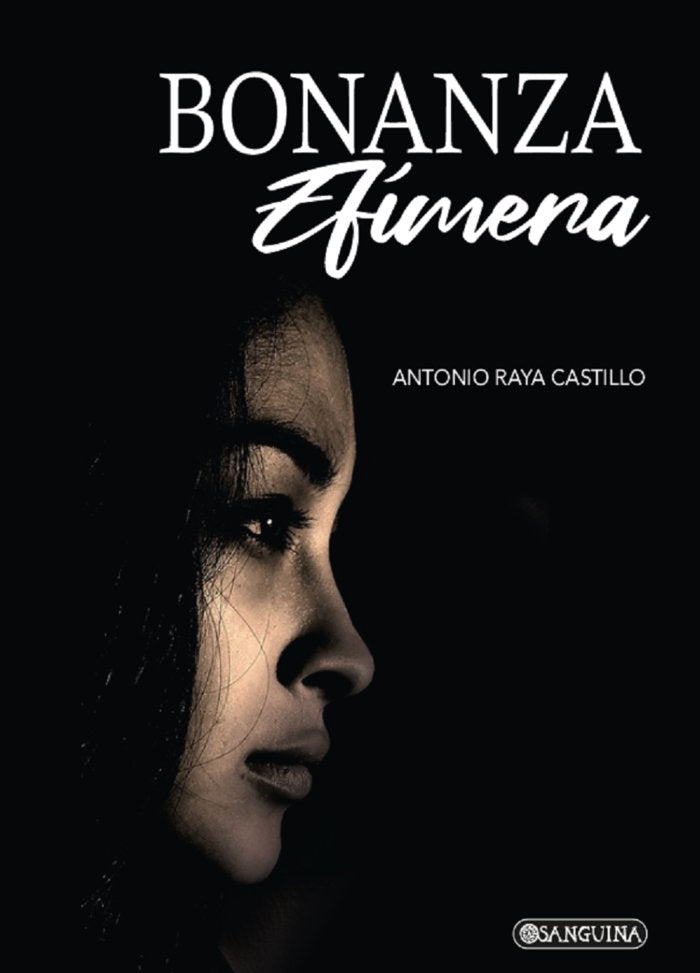 BONANZA EFÍMERA, de RAYA CASTILLO, ANTONIO | portada del libro