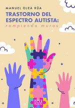 Trastorno del espectro autista: rompiendo muros, de OJEA RUA, MANUEL | portada del libro