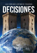DECISIONES, de ESPINOZA FIGUEROA, LUIS ENRIQUE | portada del libro