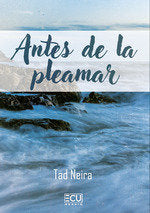 ANTES DE LA PLEAMAR, de NEIRA, TAD | portada del libro