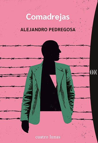 Comadrejas, de PEDREGOSA, ALEJANDRO | portada del libro