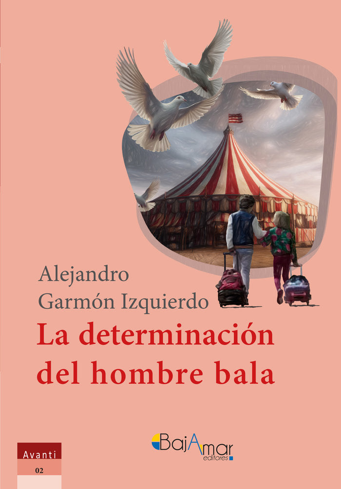 LA DETERMINACIÓN DEL HOMBRE BALA, de GARMÓN IZQUIERDO, ALEJANDRO | portada del libro