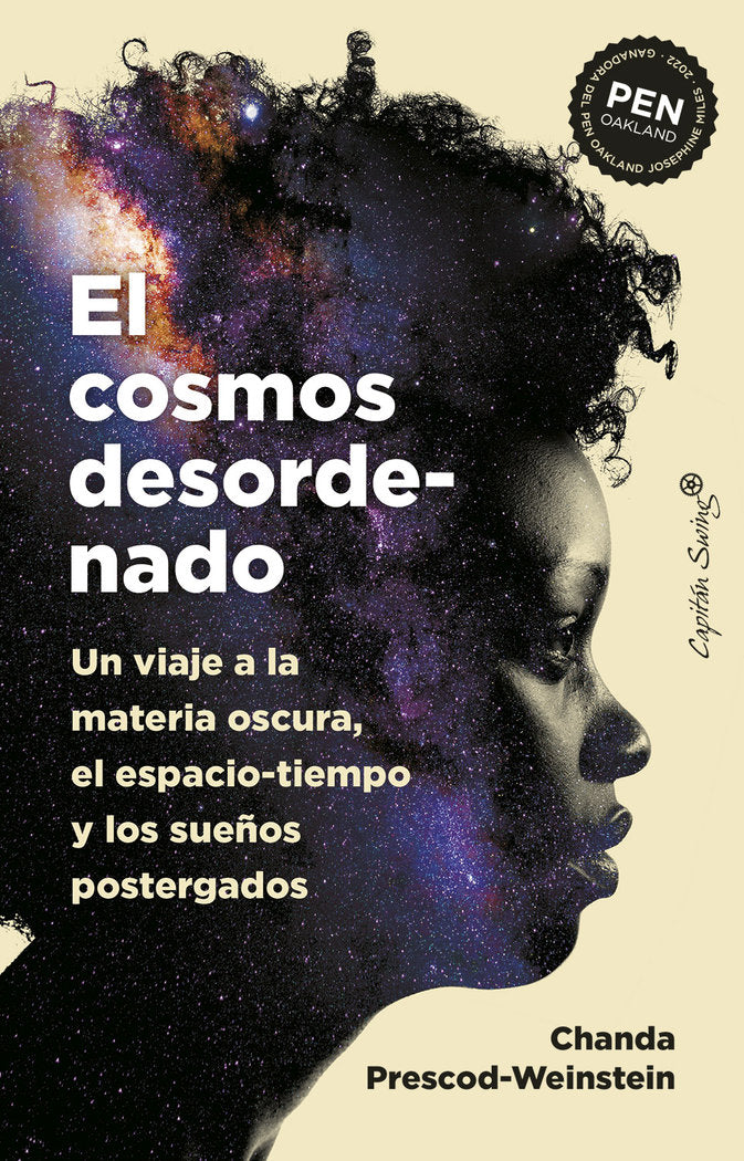EL COSMOS DESORDENADO, de PRESCOD-WEINSTEIN, CHANDA | portada del libro