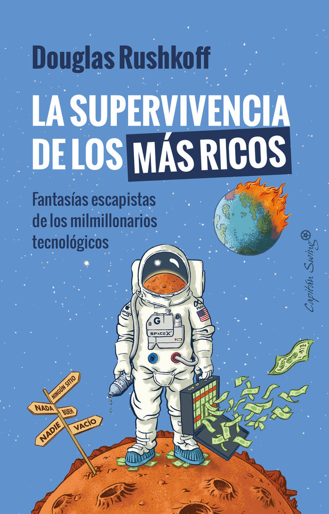 LA SUPERVIVENCIA DE LOS MAS RICOS, de RUSHKOFF, DOUGLAS | portada del libro