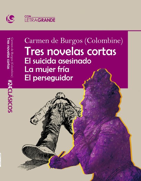 Tres novelas cortas (Edición en letra grande), de de Burgos (Colombine), Carmen | portada del libro