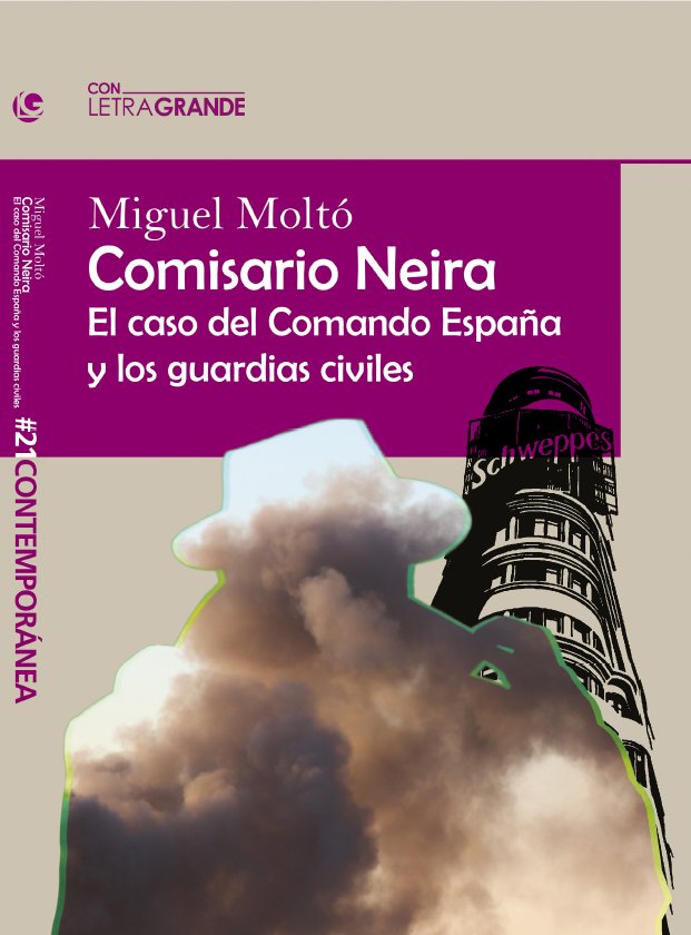 El caso del Comando España y los guardias civiles, de Moltó, Miguel | portada del libro