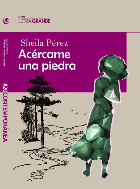 Acércame una piedra, de Pérez, Sheila | portada del libro