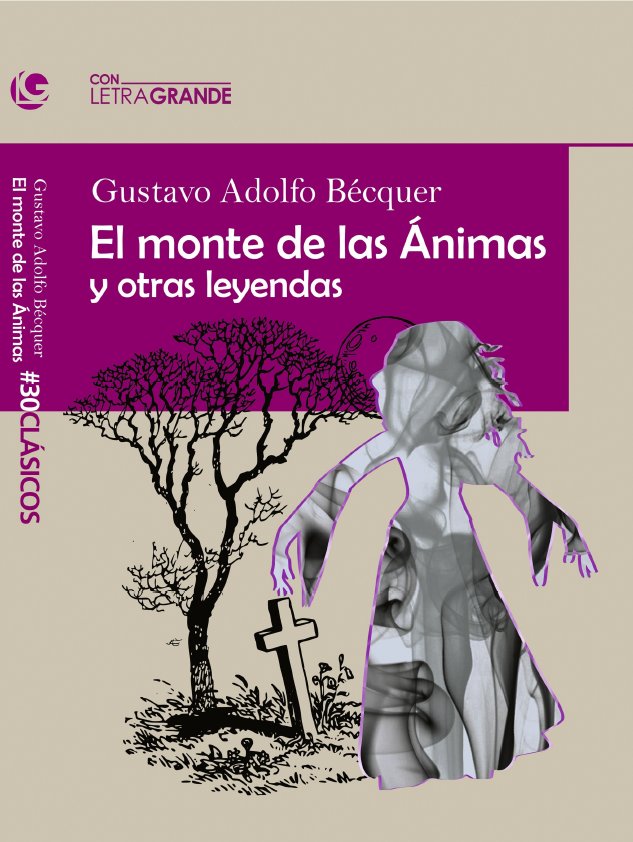 El monte de las Ánimas y otras leyendas (Edición en Letra Gr, de BÉCQUER, GUSTAVO ADOLFO | portada del libro
