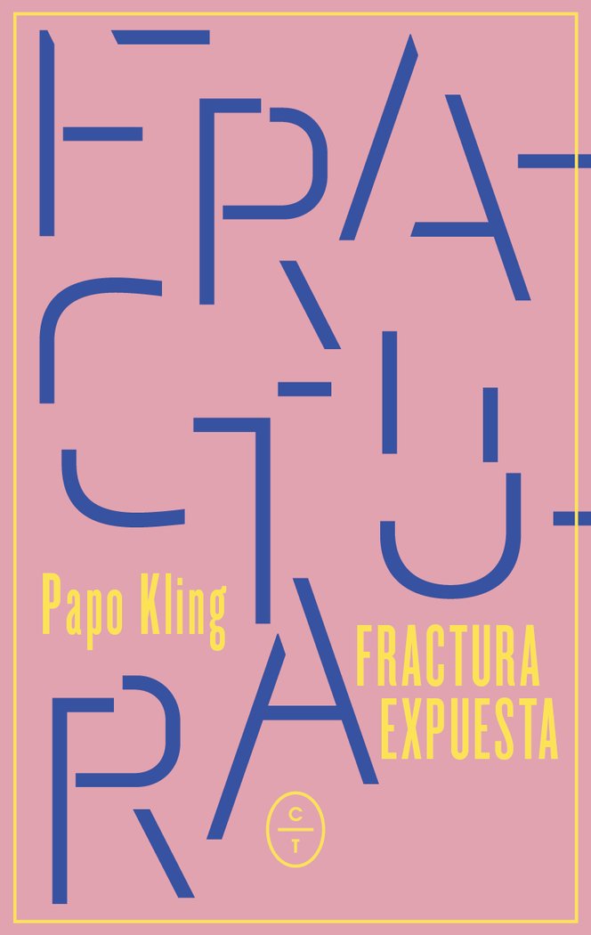 Fractura expuesta, de KLING TENDER, PAPO | portada del libro