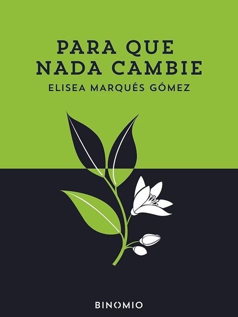 Para que nada cambie, de MARQUES GOMEZ | portada del libro
