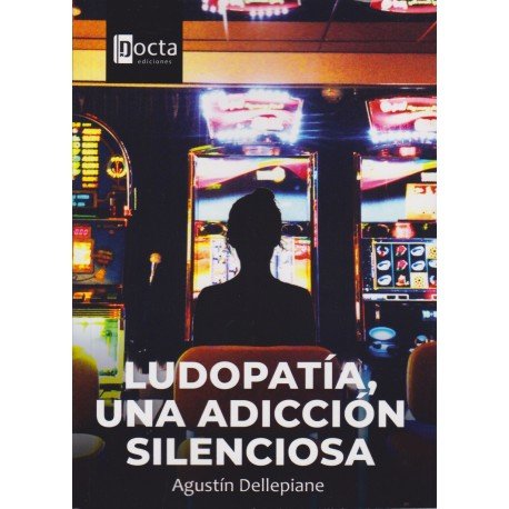 LUDOPATIA, de DELLEPIANE, AGUSTIN | portada del libro