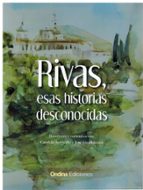 RIVAS, ESAS HISTORIAS DECONOCIDAS, de CANDELA AREVALILLO | portada del libro
