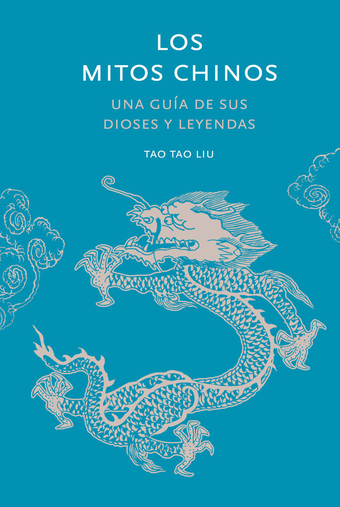 LOS MITOS CHINOS, de TAU LIU,TAO | portada del libro