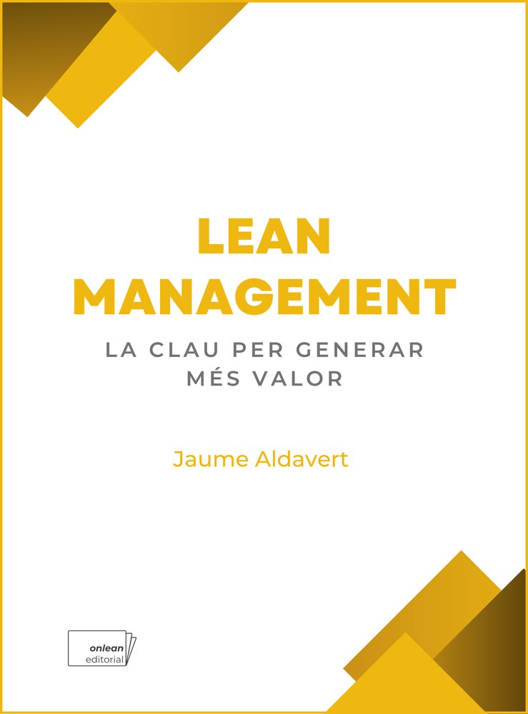 LEAN MANAGEMENT:LA CLAU PER GENERAR MES VALOR, de ALDAVERT PALLEROLS | portada del libro