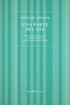 UNA PARTE DEL DIA, de Michael Krüger | portada del libro