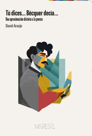 TU DICES BECQUER DECIA, de ARAUJO, DAVID | portada del libro
