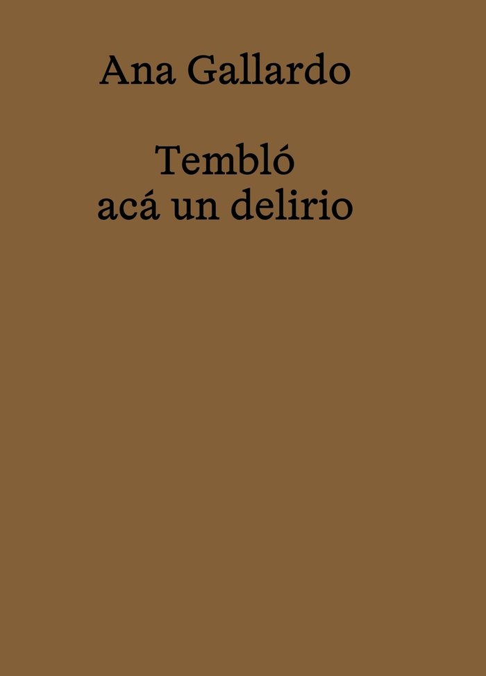 ANA GALLARDO TEMBLO ACA UN DELIRIO, de ARACIL | portada del libro