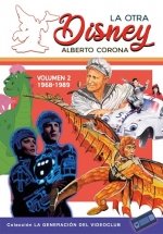 LA OTRA DISNEY - VOLUMEN 2 1968-1989, de ALBERTO CORONA | portada del libro