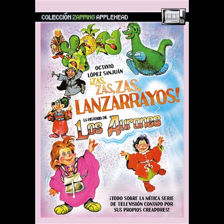 ZAS, ZAS, ZAS, LANZARRAYOS. LA HISTORIA DE LOS AUR, de OCTAVIO LOPEZ SANJUAN | portada del libro