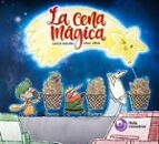 CENA MAGICA, LA, de LUCIA MOJON RODRIGUEZ | portada del libro