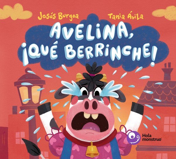 AVELINA ¡QUE BERRINCHE!, de BURGOA, JESUS | portada del libro